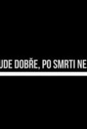 Všude dobře, po smrti nejlíp